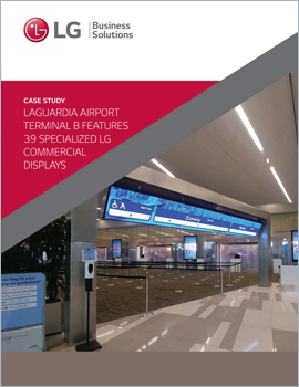 Case Study  Laguardia Airport Terminal B Features 39 Specialized LG Commercial Displays
