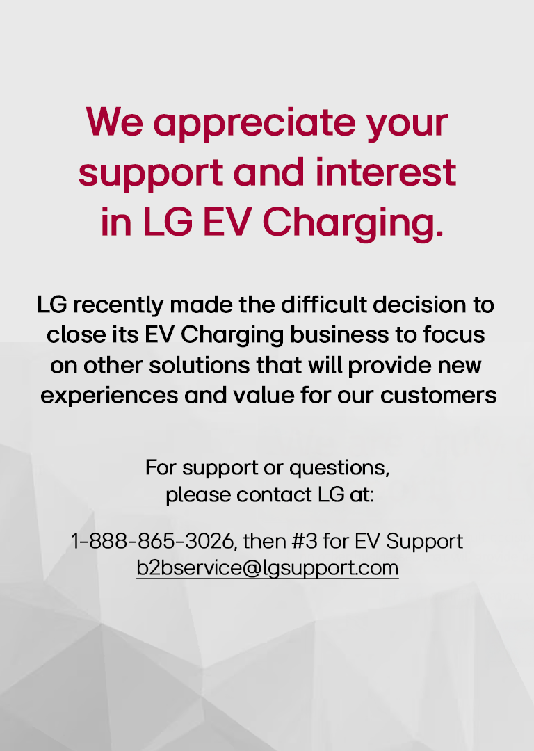 We appreciate your support and interest in LG EV Charging.